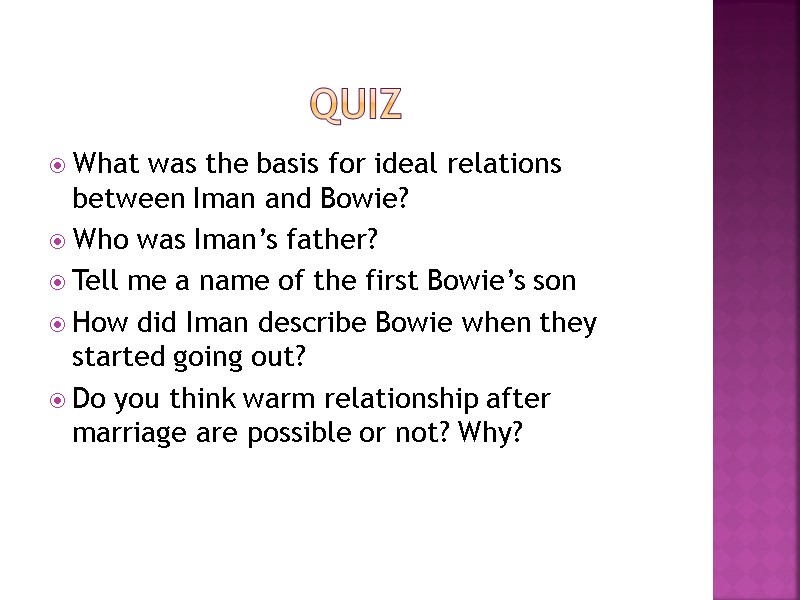 Quiz What was the basis for ideal relations between Iman and Bowie?  Who